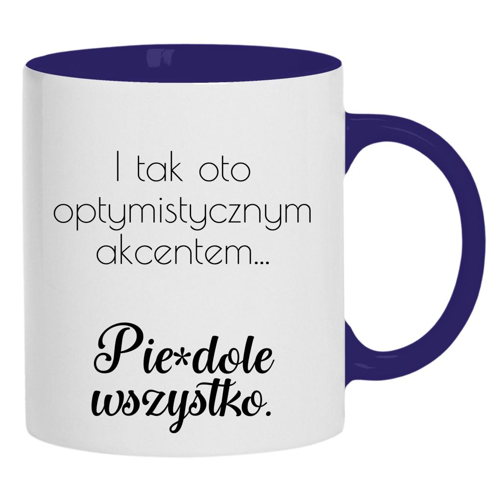 I tym oto optymistycznym akcentem pie#dolę kubek ucho kolor kolor navy