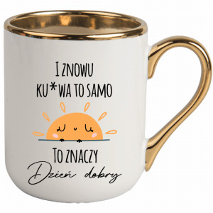I znowu ku#wa to samo. To znaczy dzień dobry