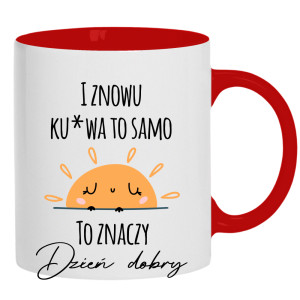 I znowu ku#wa to samo. To znaczy dzień dobry