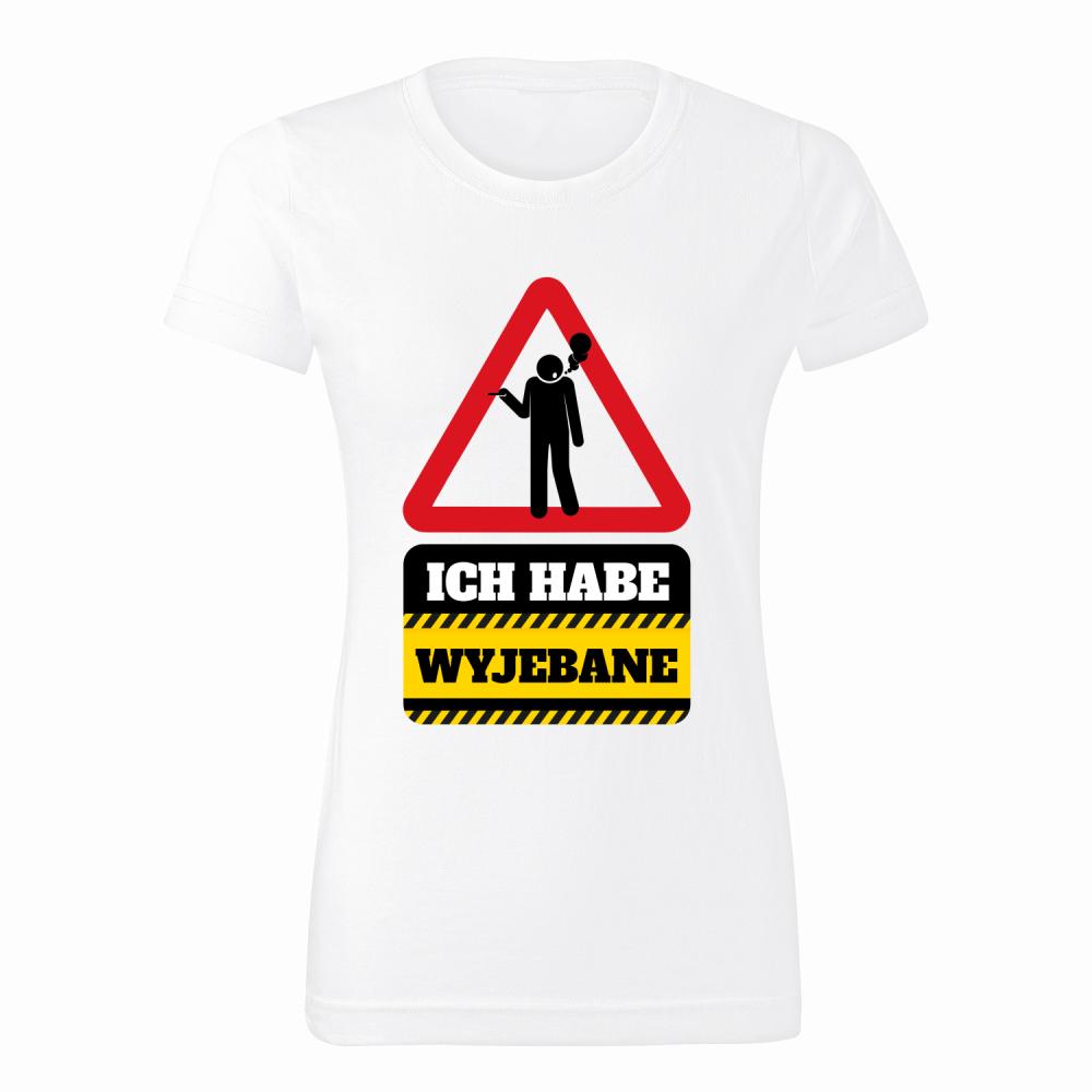 Ich habe wyjebane koszulka damska
