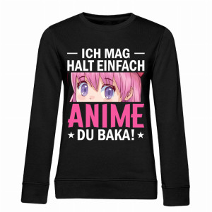 Ich mag halt einfach Anime, du Baka