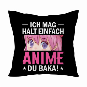 Ich mag halt einfach Anime, du Baka