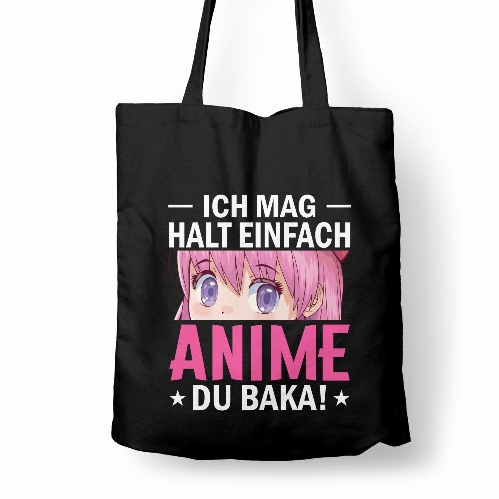 Ich mag halt einfach Anime, du Baka torba bawełniana