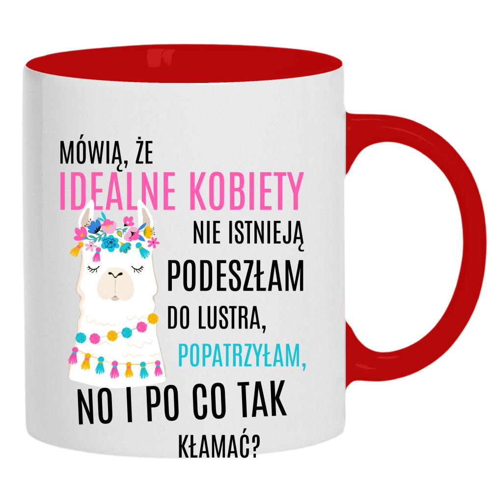 Idealna kobieta popatrzyłam, no i jestem kubek ucho kolor