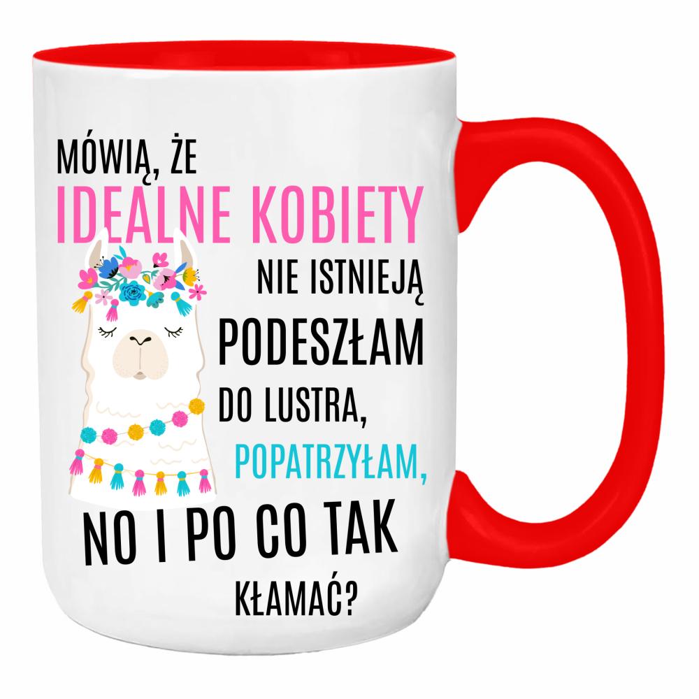 Idealna kobieta popatrzyłam, no i jestem duży kubek ucho kolor kolor red