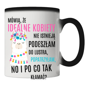 Idealna kobieta popatrzyłam, no i jestem