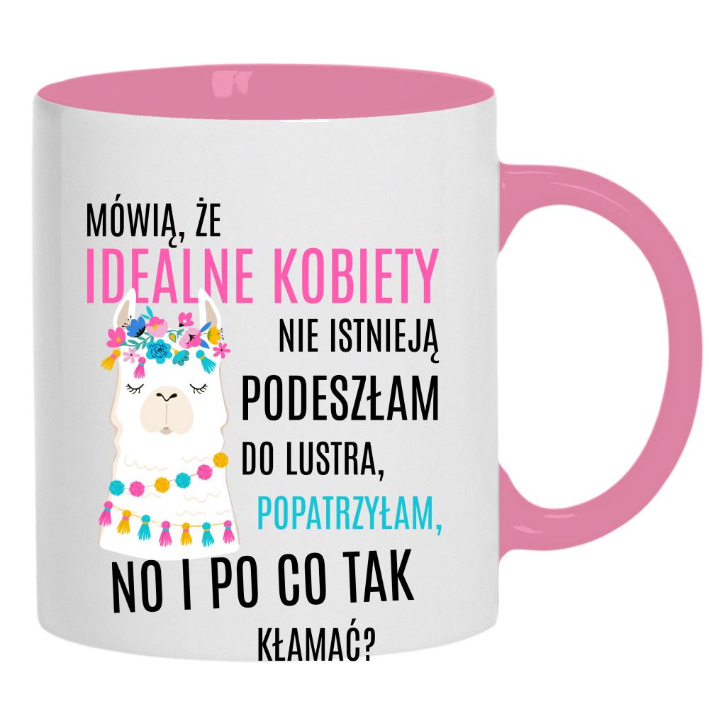 Idealna kobieta popatrzyłam, no i jestem kubek ucho kolor kolor różowy
