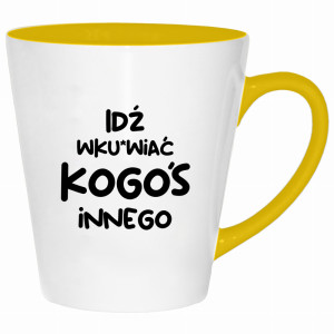 Idź wk#rwiać kogoś innego