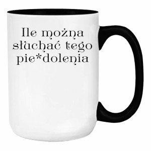 Ile można słuchać tego Pie*dolenia