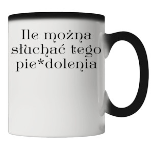 Ile można słuchać tego Pie*dolenia