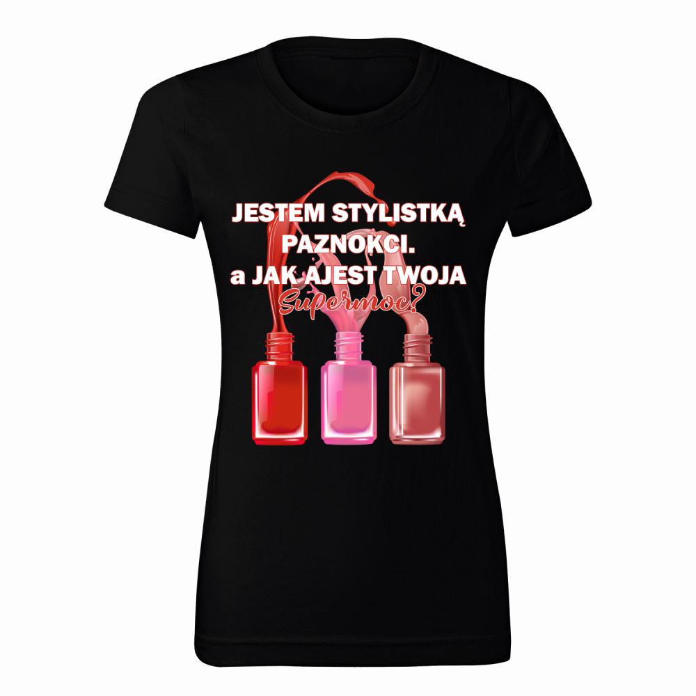 INNI PRACUJĄ, BO MUSZĄ, JA JESTEM STYLISTKĄ koszulka damska