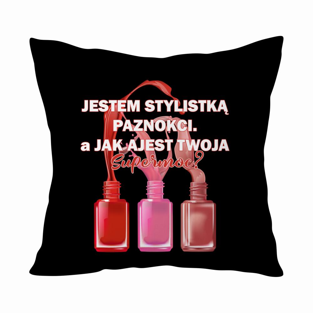 INNI PRACUJĄ, BO MUSZĄ, JA JESTEM STYLISTKĄ poduszka