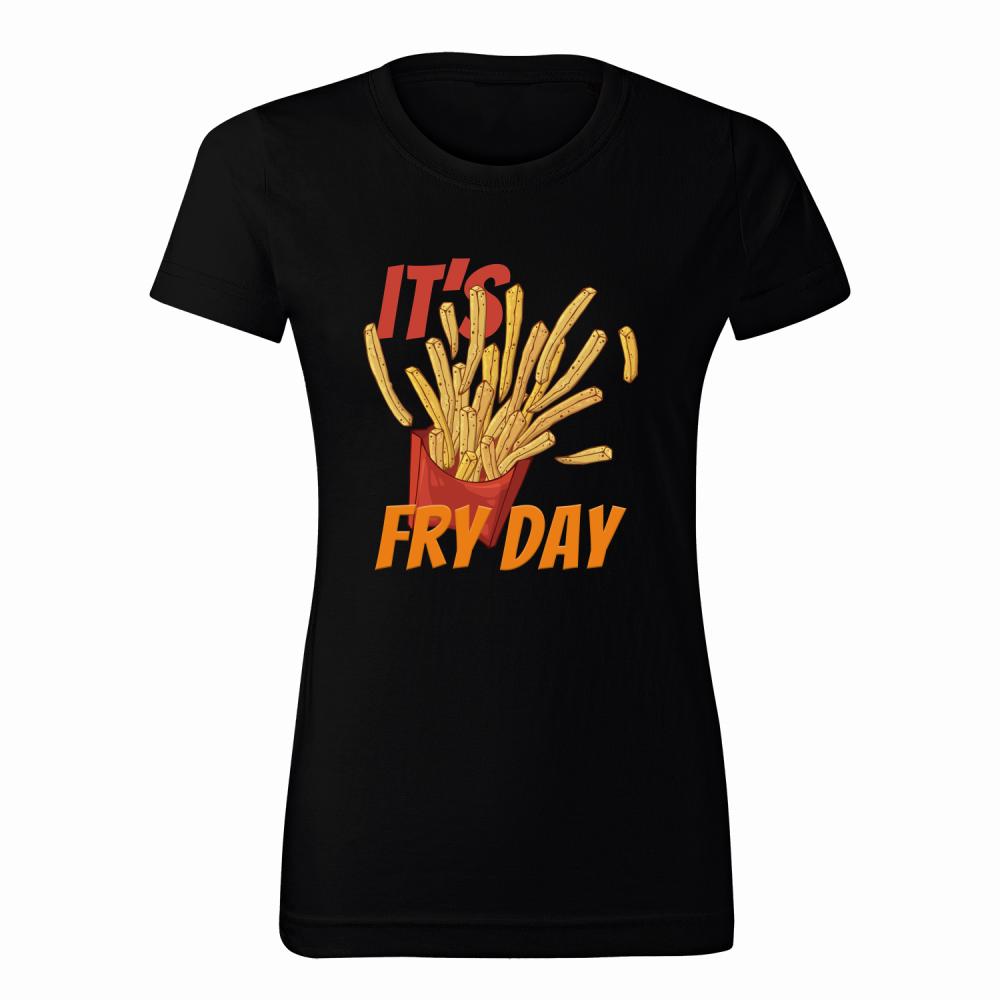 Its Fry Day koszulka damska
