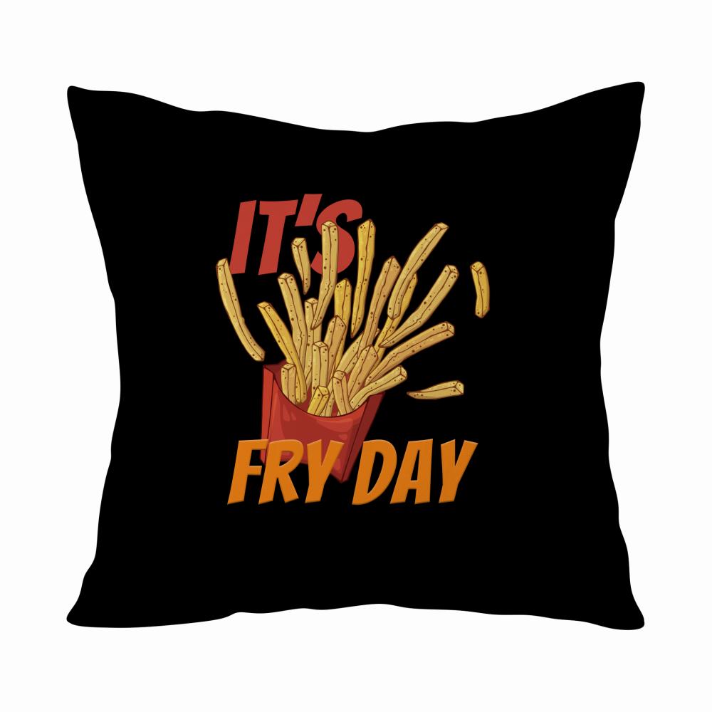 Its Fry Day poduszka
