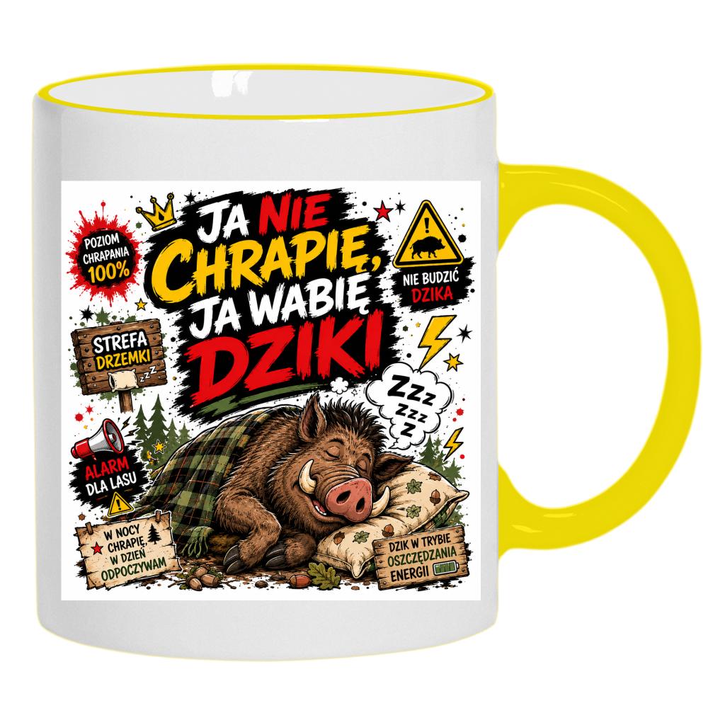 Ja nie chrapię, ja wabię dziki kubek żółty uchwyt i rant kolor biały