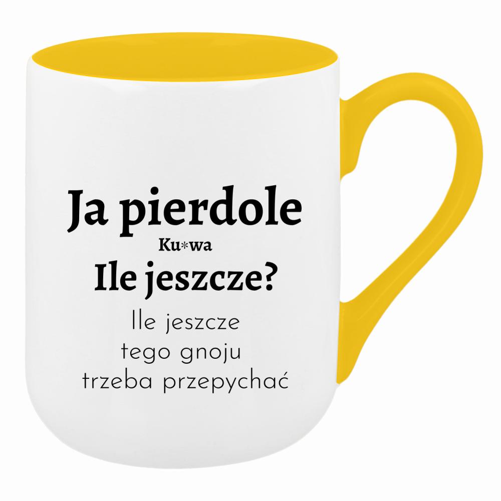 Ja piedole, ku#wa. ile jeszcze tego gnoju kubek coffee kolor żółty