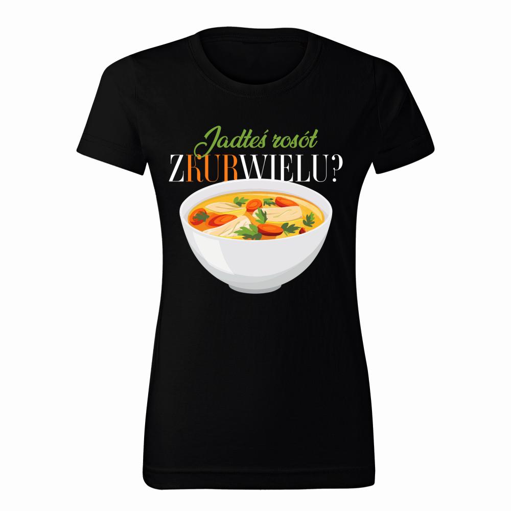 Jadłeś rosół zKURwielu koszulka damska