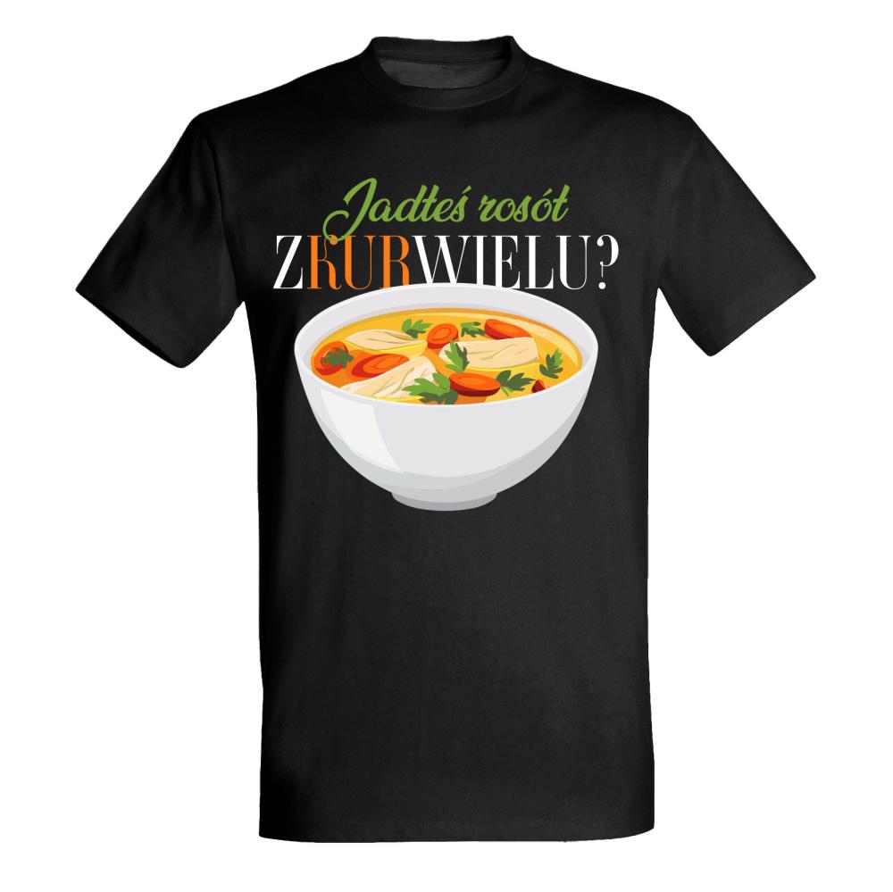 Jadłeś rosół zKURwielu koszulka męska