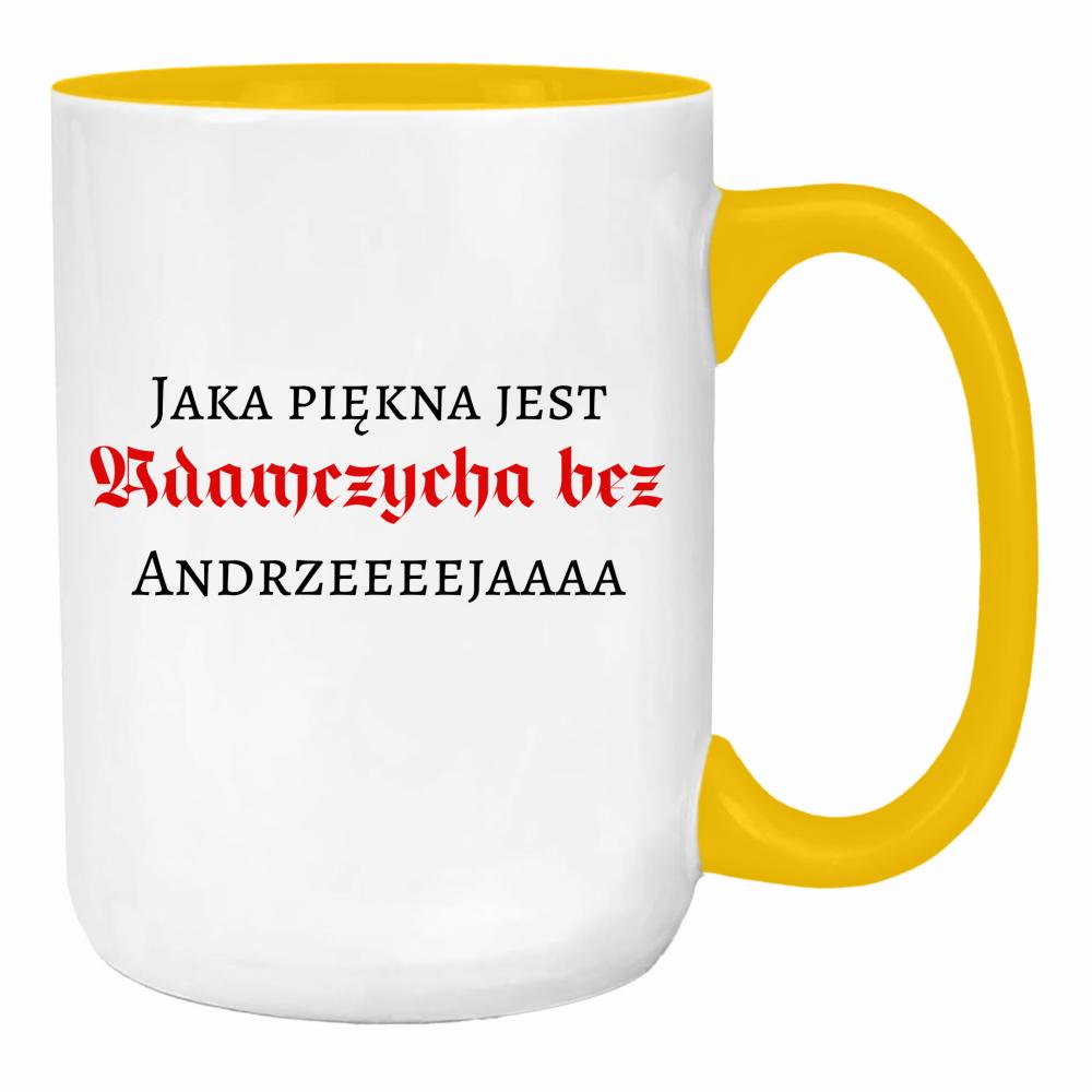 Jaka piękna jest Adamczycha bez Andrzeja duży kubek ucho kolor kolor żółty