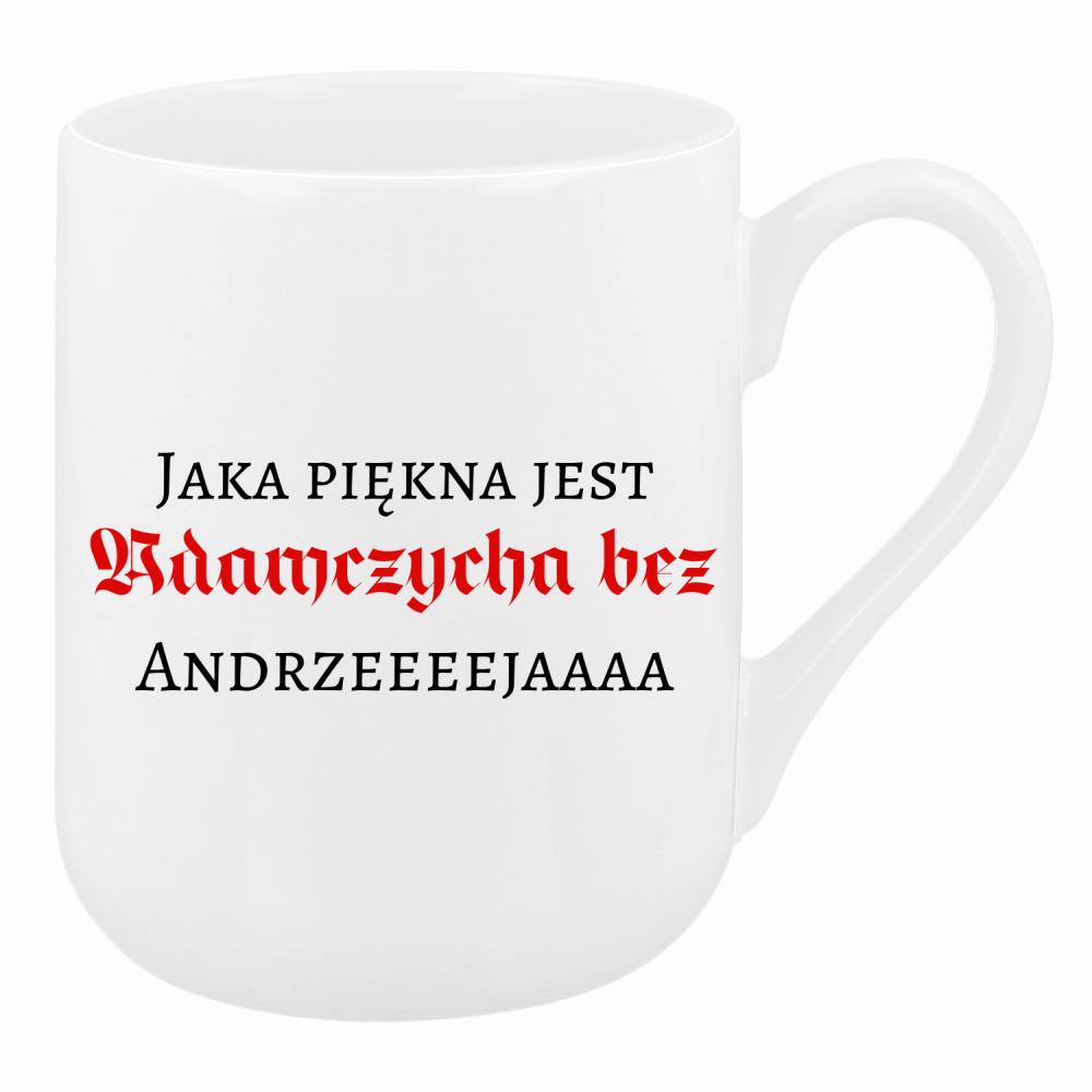 Jaka piękna jest Adamczycha bez Andrzeja kubek coffee kolor biały