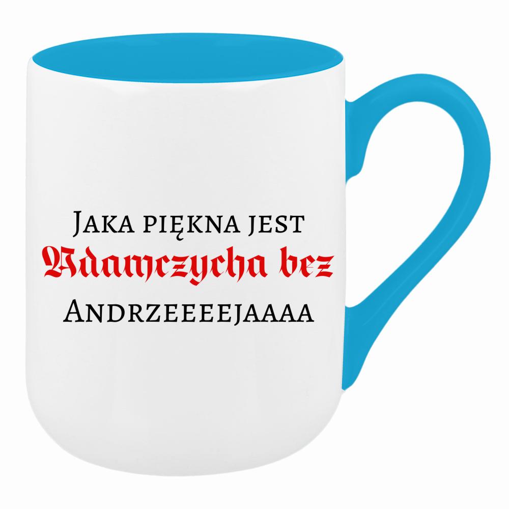 Jaka piękna jest Adamczycha bez Andrzeja kubek coffee kolor turkusowy