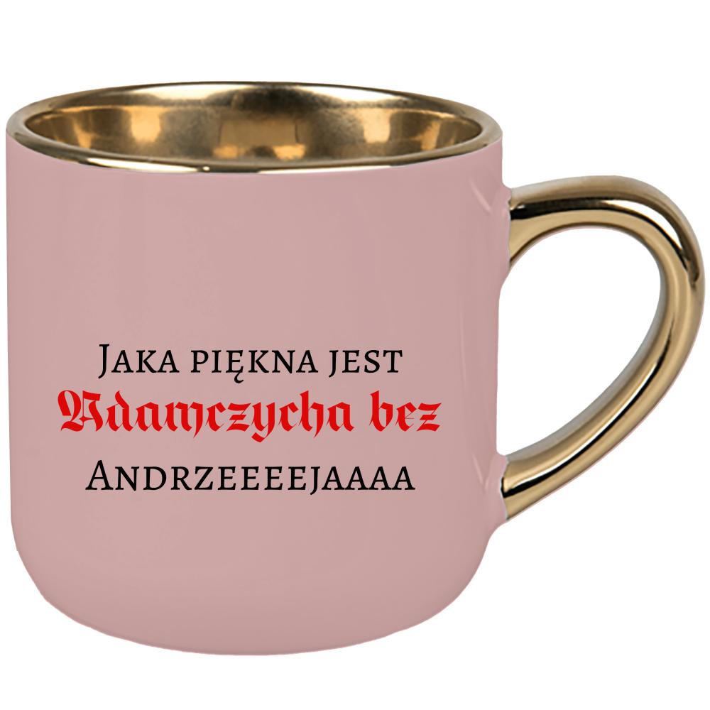 Jaka piękna jest Adamczycha bez Andrzeja kubek elegant duży kolor różowawo-szary