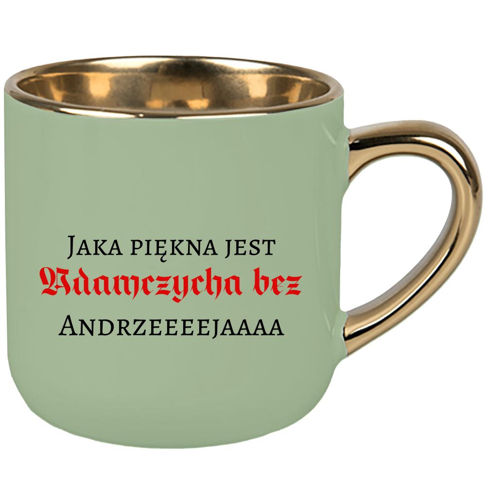 Jaka piękna jest Adamczycha bez Andrzeja kubek elegant duży kolor zielony 2