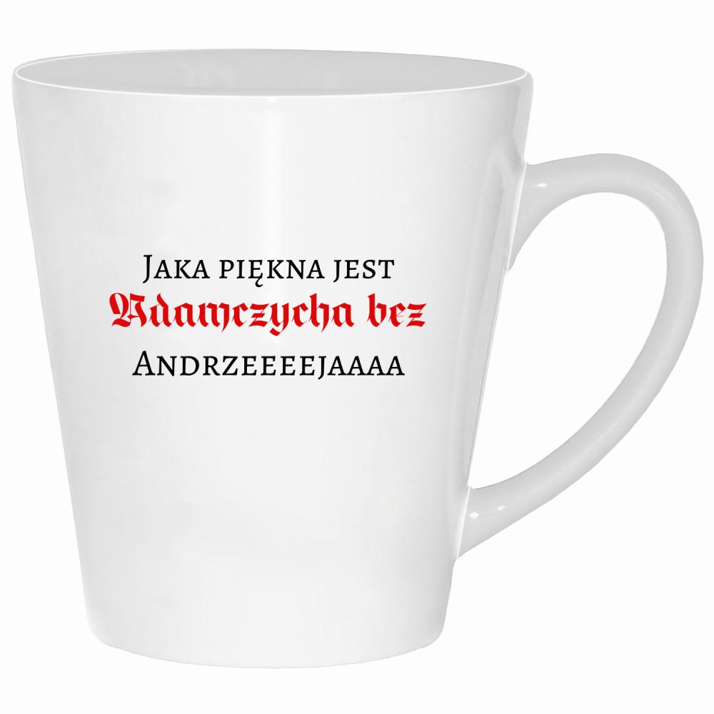 Jaka piękna jest Adamczycha bez Andrzeja kubek latte kolor biały