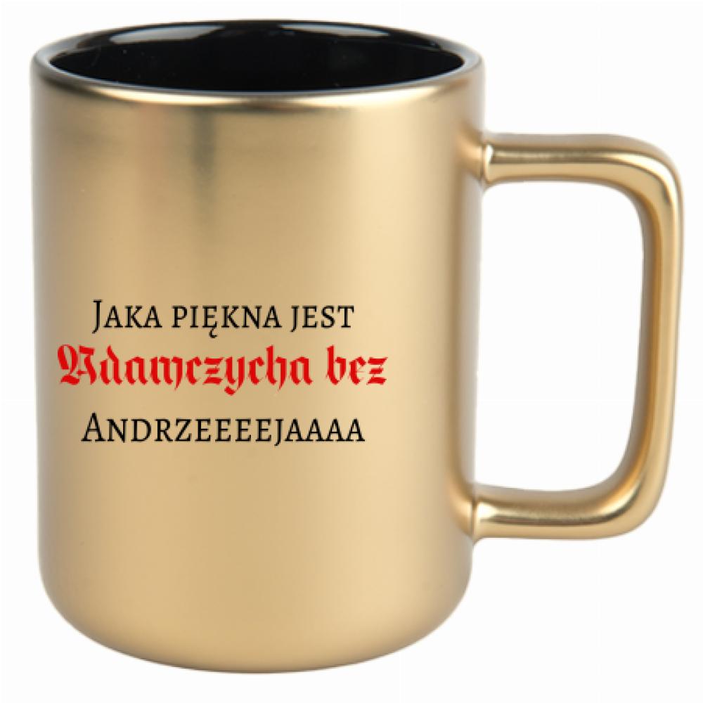 Jaka piękna jest Adamczycha bez Andrzeja kubek złoty matowy kolor różowy