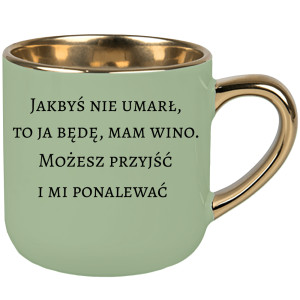 Jakbyś nie umarł to ja będę, mam wino