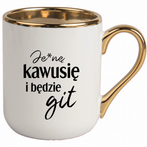 Je*ne kawusię i będzie git