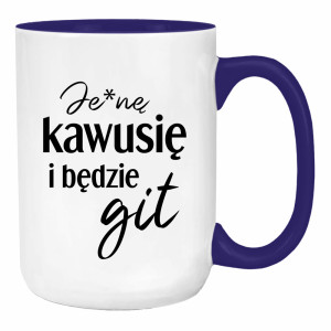 Je*ne kawusię i będzie git