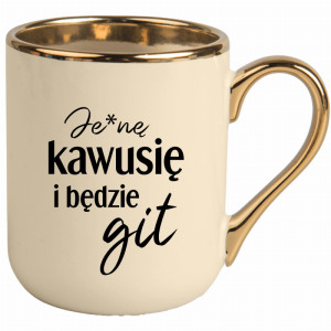 Je*ne kawusię i będzie git