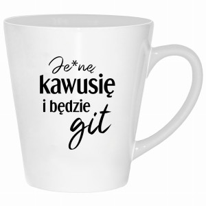Je*ne kawusię i będzie git