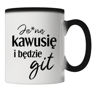 Je*ne kawusię i będzie git