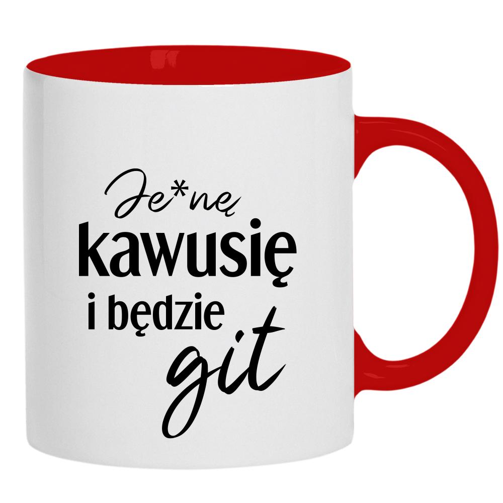 Je*ne kawusię i będzie git kubek ucho kolor