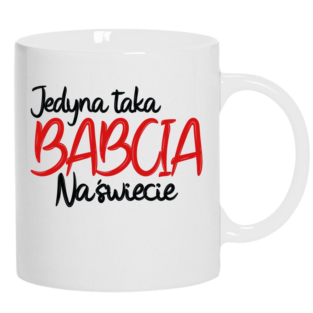 Jedyna taka Babcia na Świecie kubek ucho kolor kolor biały