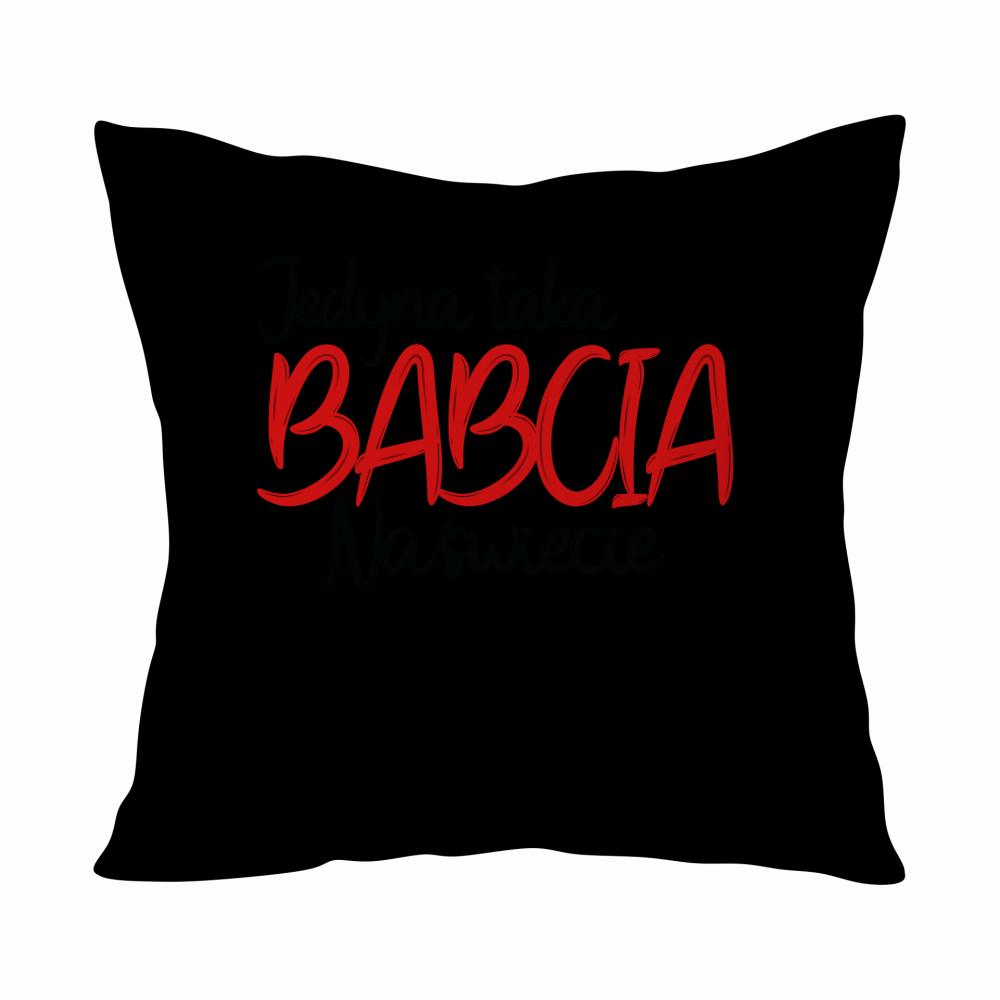 Jedyna taka Babcia na Świecie poduszka kolor czarnyy