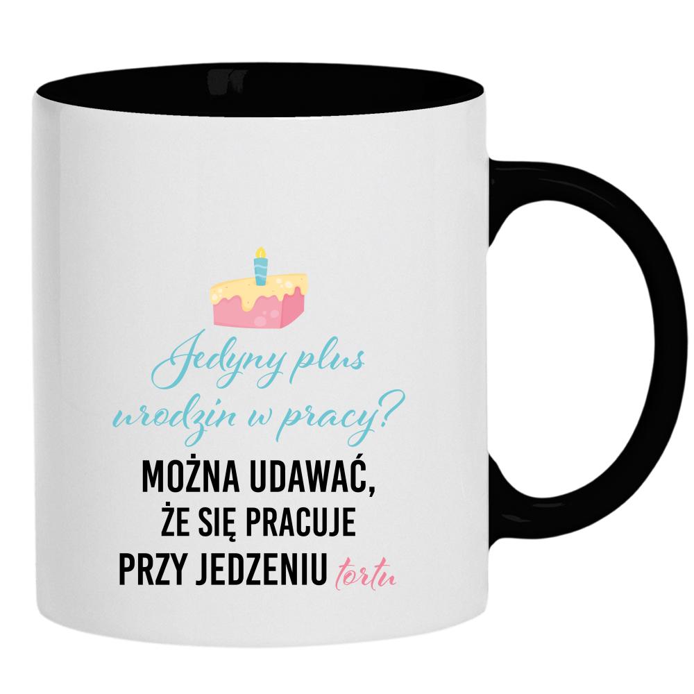 Jedyny plus urodzin w pracy? kubek ucho kolor