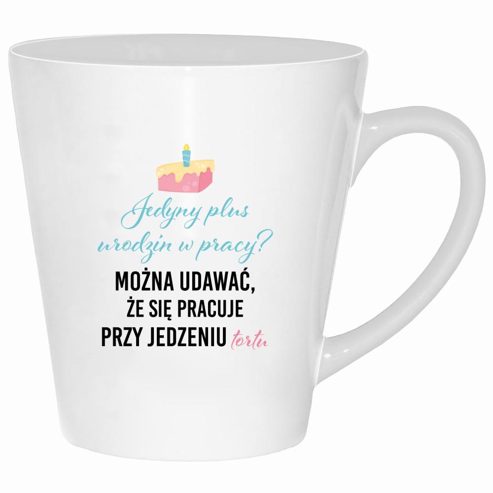 Jedyny plus urodzin w pracy? kubek latte kolor biały