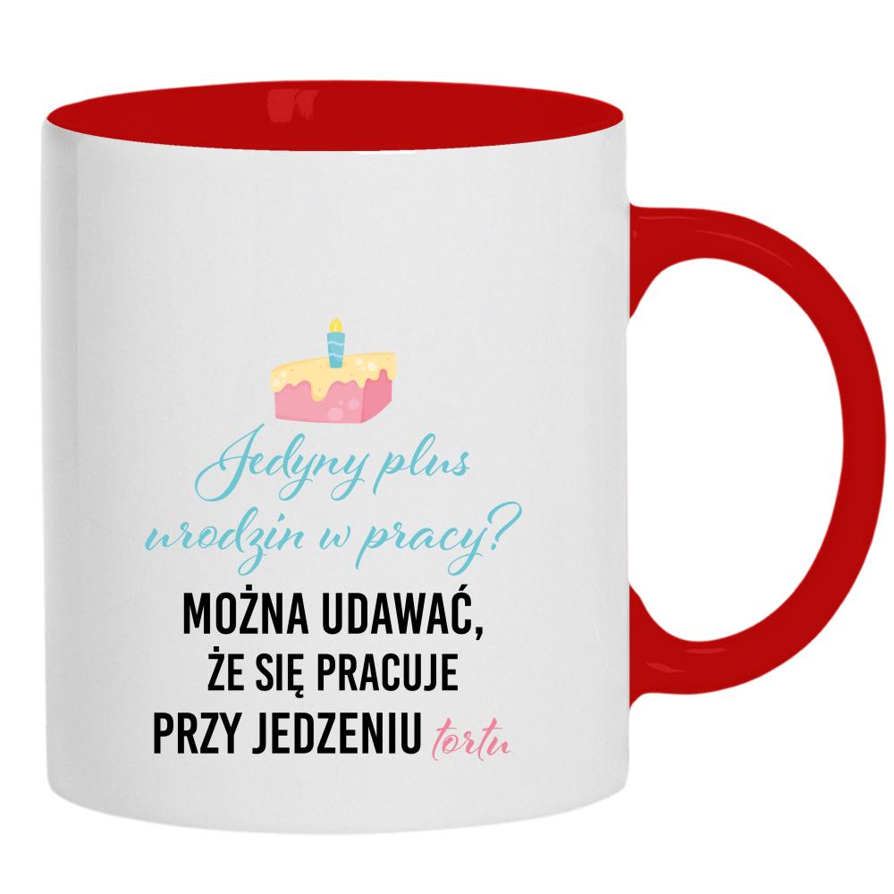 Jedyny plus urodzin w pracy? kubek ucho kolor kolor czerwony
