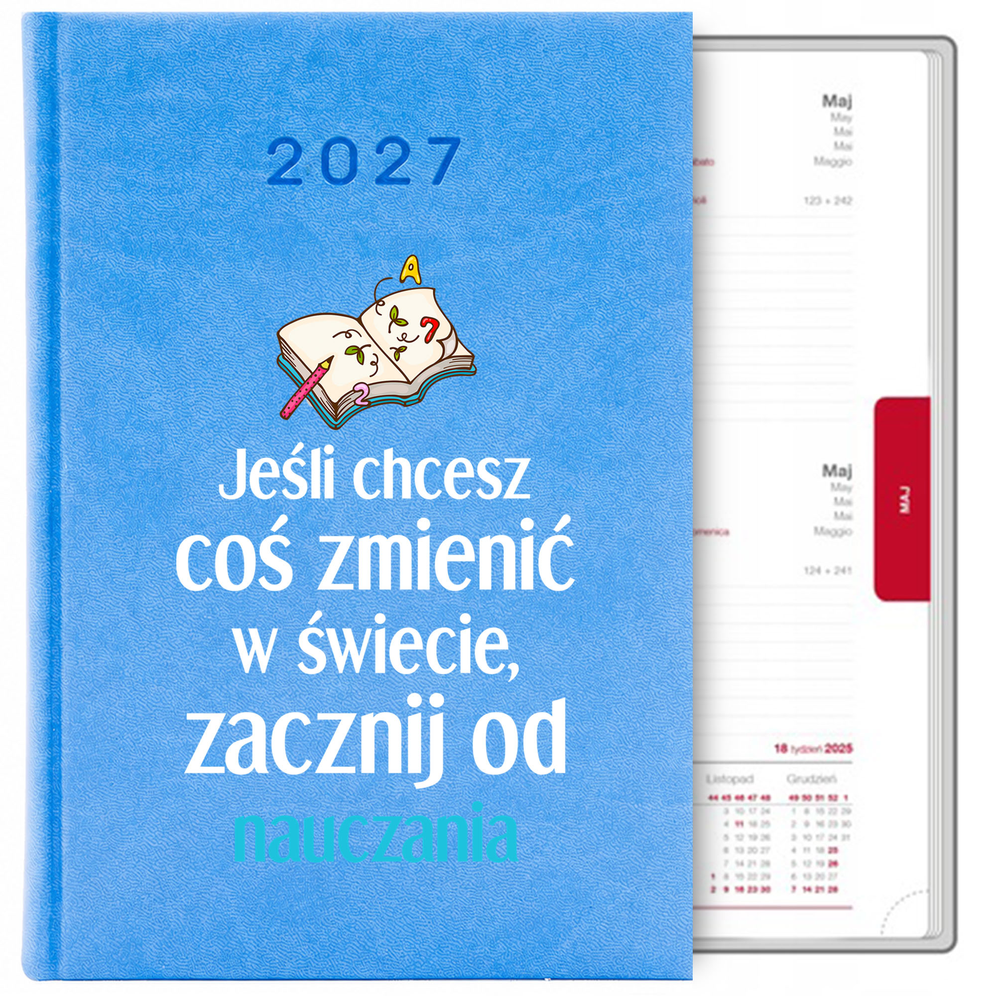 Jeśli chcesz coś zmienić w świecie 2 kalendarz książkowy a5 2027 kolor kalendarz niebieski