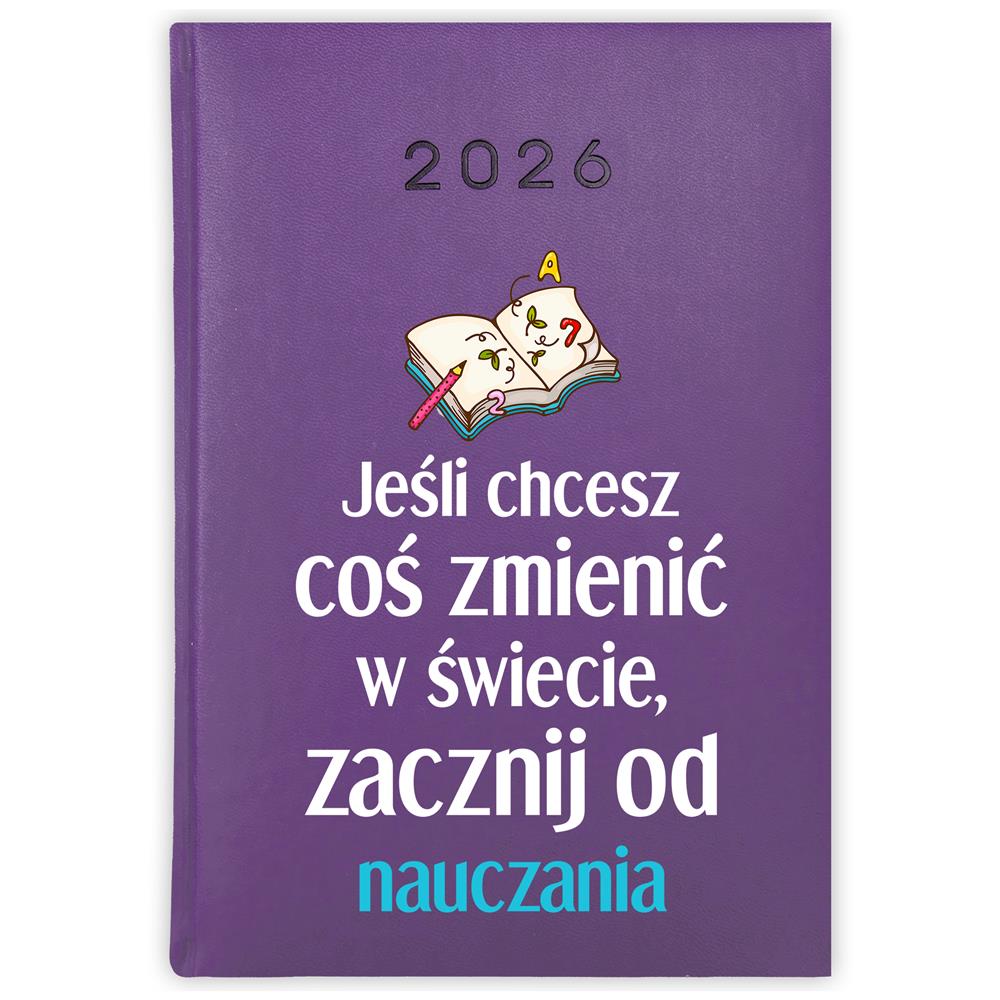 Jeśli chcesz coś zmienić w świecie 2 kalendarz książkowy a5 2026 kolor fioletowy