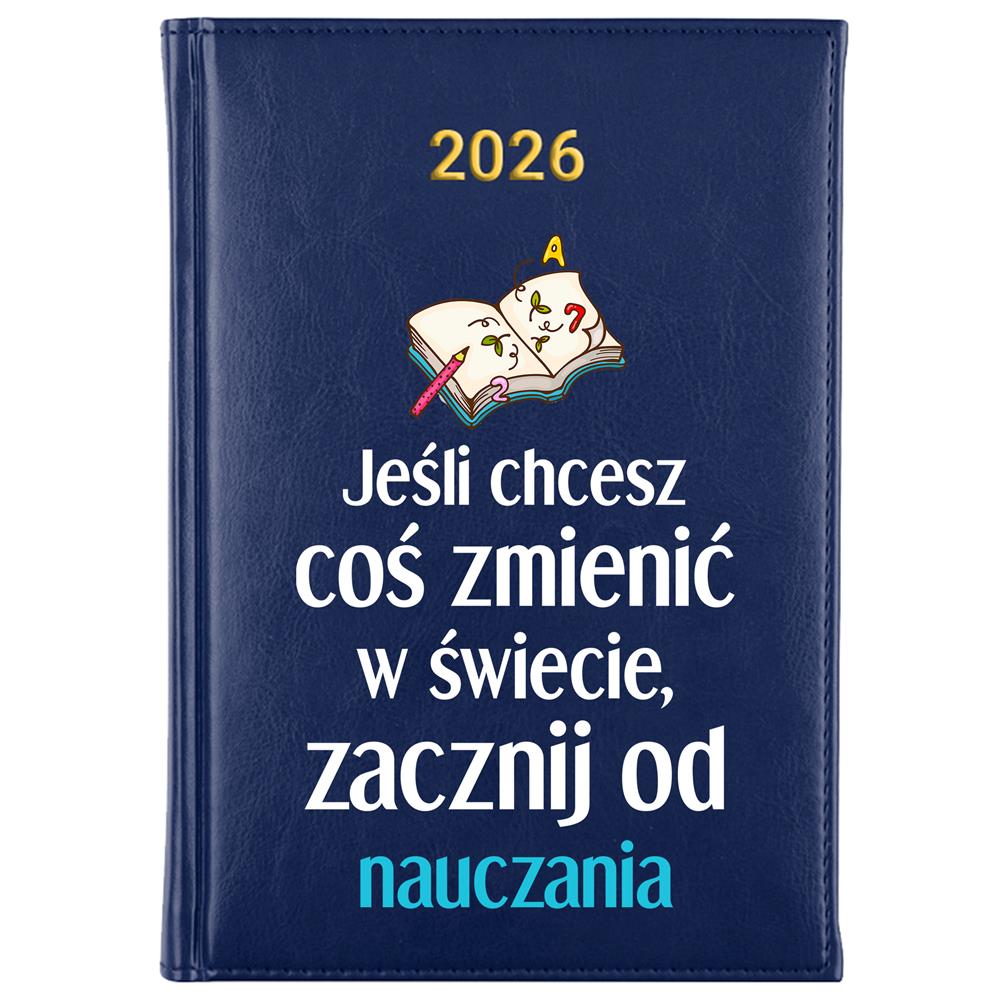 Jeśli chcesz coś zmienić w świecie 2 kalendarz książkowy a5 2026 kolor granatowy