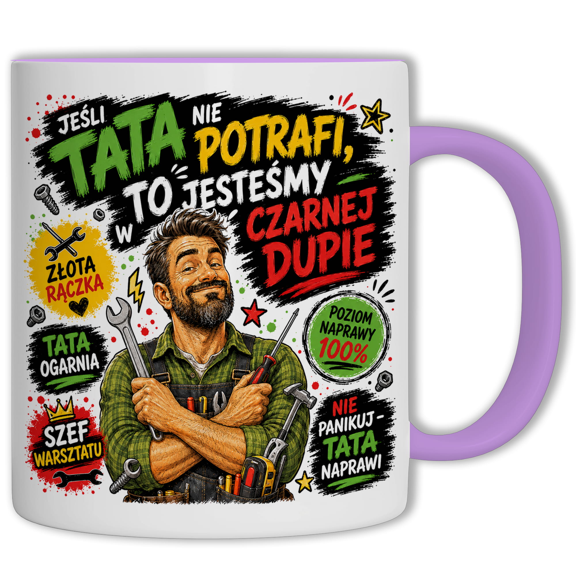 Jeśli tata nie potrafi jesteśmy w czarnej dupie kubek ucho kolor kolor jasnofioletowy