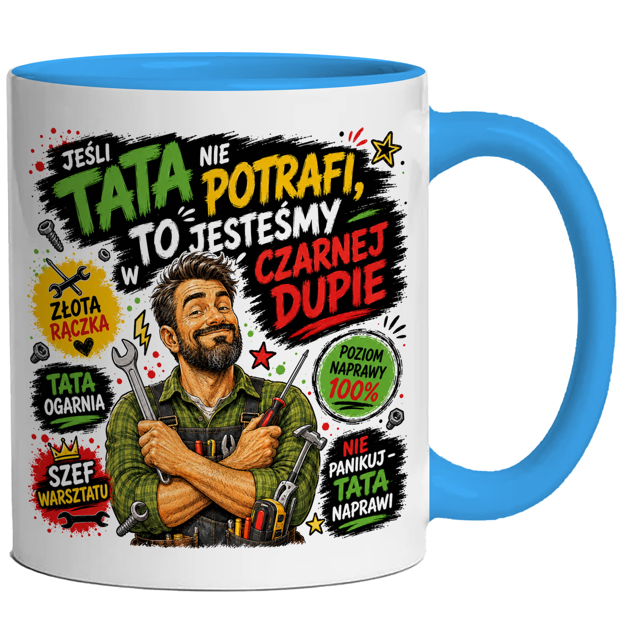 Jeśli tata nie potrafi jesteśmy w czarnej dupie kubek ucho kolor kolor jasnoniebieski
