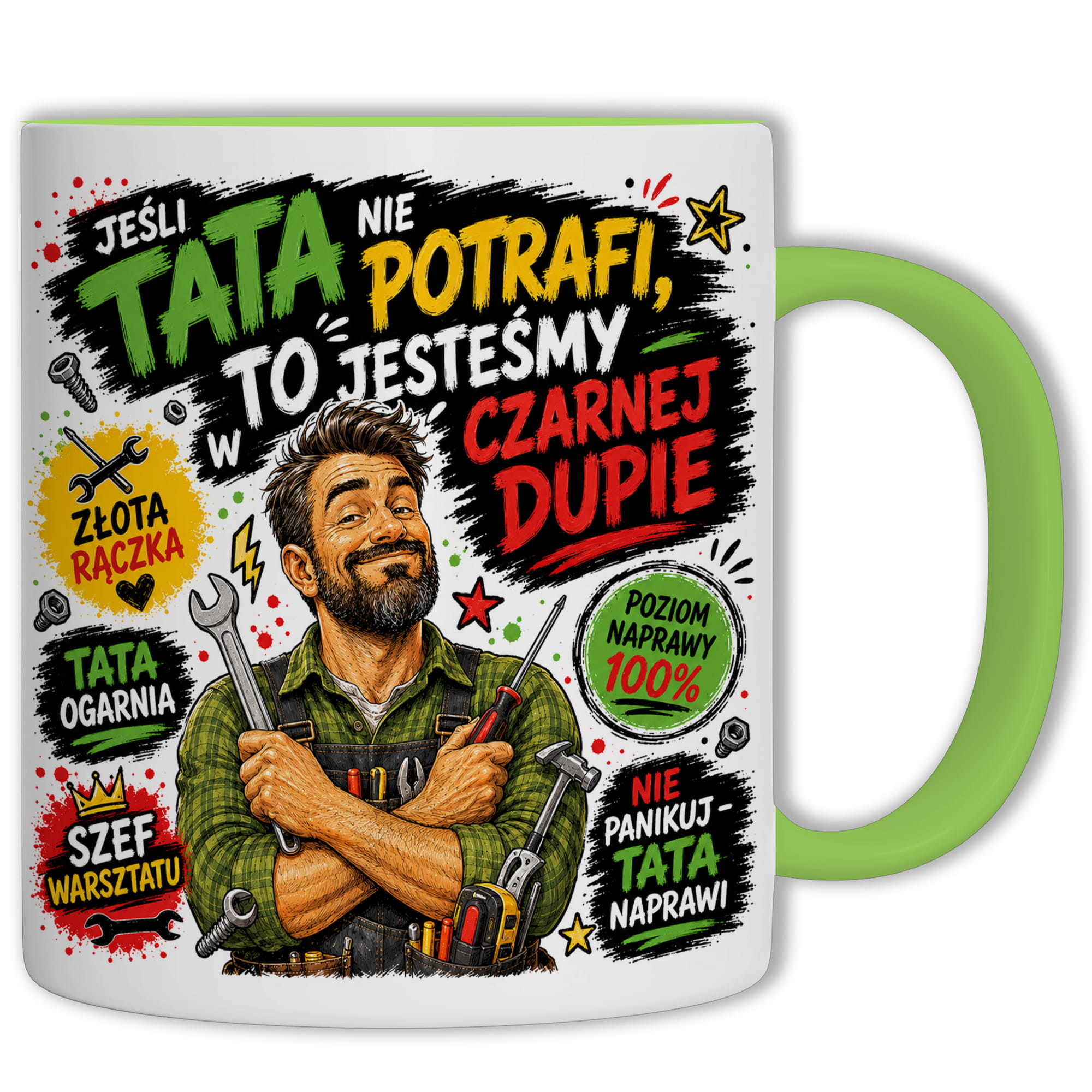 Jeśli tata nie potrafi jesteśmy w czarnej dupie kubek ucho kolor kolor zielony