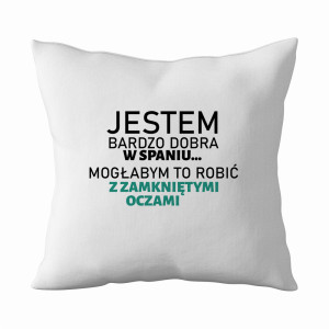 Jestem bardzo dobra w spaniu 2