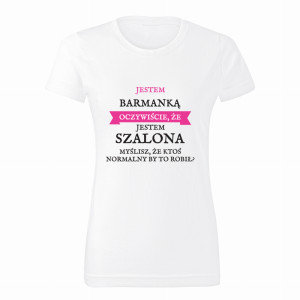 Jestem barmanką, jestem szalona!