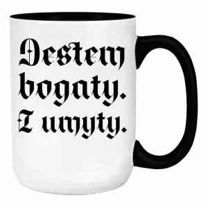 Jestem bogaty i umyty